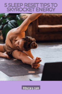 5 Sleep Reset Tips To Skyrocket Energy