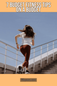 7 Budget Fitness Tips On a Budget