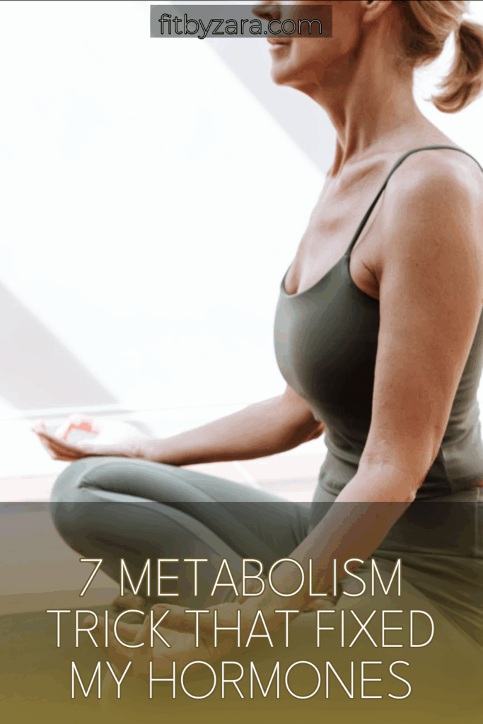7 Metabolism Trick That Fixed My Hormones