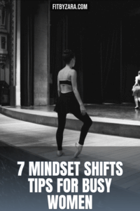 7 Mindset Shifts Tips For Busy Women