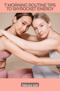 7 Morning Routine Tips To Skyrocket Energy