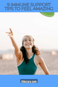 9 Immune Support Tips To Feel Amazing