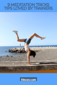 9 Meditation Tricks Tips Loved by Trainers