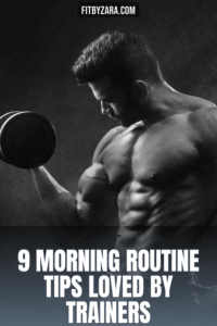 9 Morning Routine Tips Loved by Trainers
