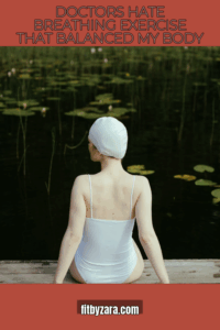 Doctors Hate Breathing Exercise That Balanced My Body