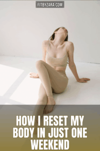 How I Reset My Body in Just One Weekend