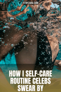 How I Self-Care Routine Celebs Swear By