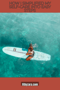 How I Simplified My Self-Care Into Easy Steps