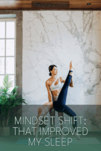 Mindset Shift: That Improved My Sleep