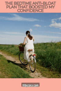 The Bedtime Anti-Bloat Plan That Boosted My Confidence