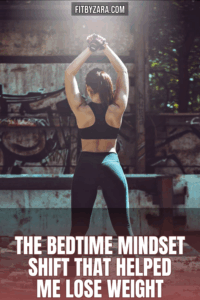 The Bedtime Mindset Shift That Helped Me Lose Weight