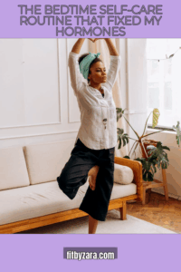 The Bedtime Self-Care Routine That Fixed My Hormones