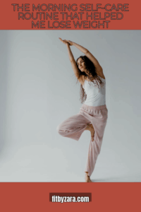 The Morning Self-Care Routine That Helped Me Lose Weight