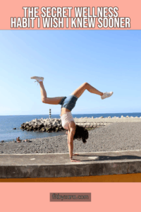 The Secret Wellness Habit I Wish I Knew Sooner
