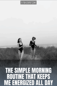 The Simple Morning Routine That Keeps Me Energized All Day