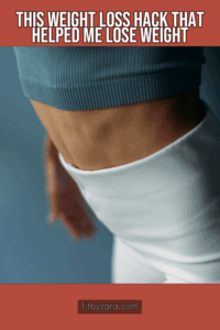 This Weight Loss Hack That Helped Me Lose Weight