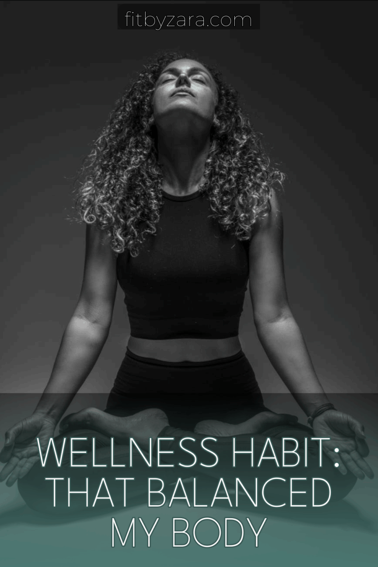 Wellness Habit: That Balanced My Body