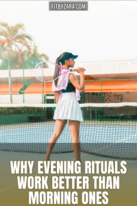 Why Evening Rituals Work Better Than Morning Ones