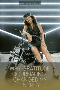 Why Gratitude Journaling Changed My Energy